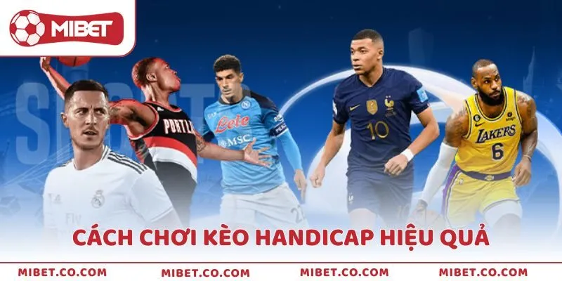 Khám phá cách chơi kèo Handicap hiệu quả cho thành viên