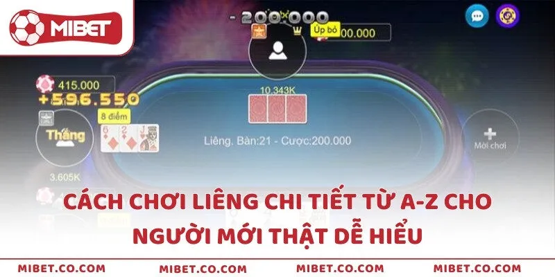 Cách Chơi Liêng Chi Tiết Từ A-Z Cho Người Mới Thật Dễ Hiểu