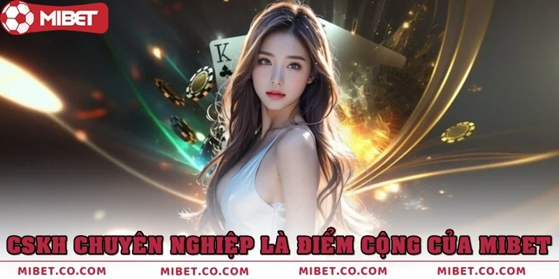 Dịch vụ CSKH chuyên nghiệp là điểm cộng giúp nhà cái thu hút hội viên