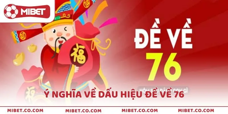 Khám phá ý nghĩa về dấu hiệu đề về 76