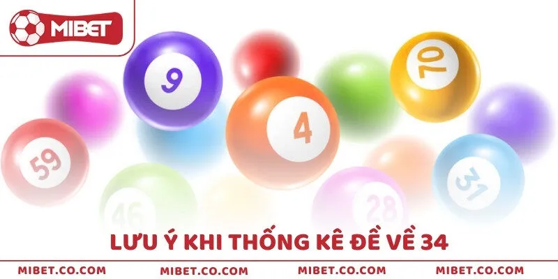 Lưu ý khi thống kê đề về 34