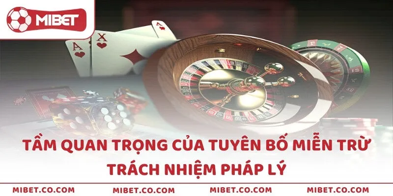 Tầm quan trọng của tuyên bố miễn trừ trách nhiệm pháp lý