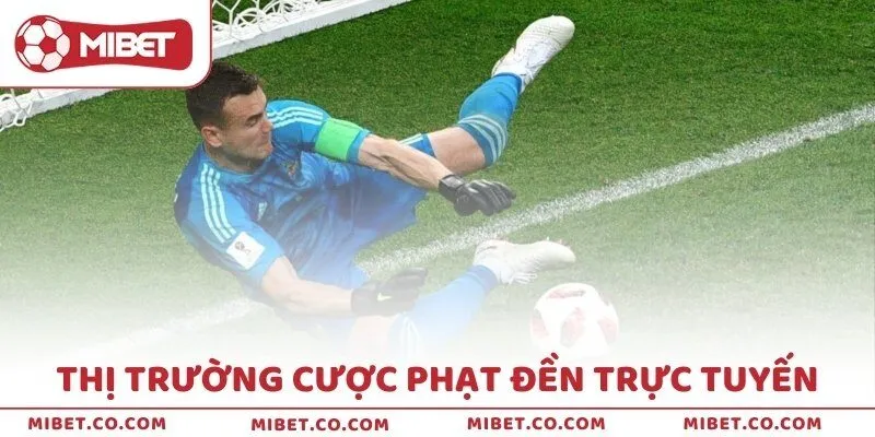 Thị trường cược phạt đền trực tuyến