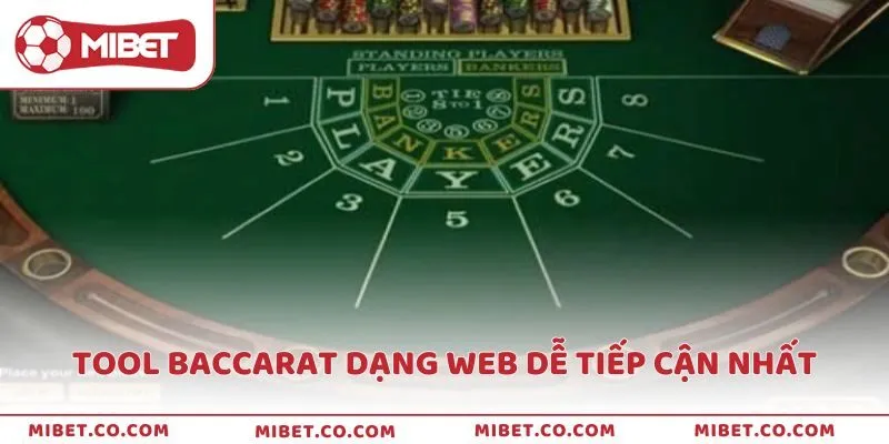 Tool Baccarat dạng web online là dễ tiếp cận nhất cho các tân binh