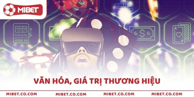 Văn hóa, giá trị thương hiệu